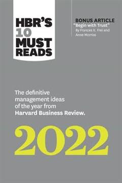 HBR's 10 Must Reads 2022: The Definitive Management Ideas of the Year from Harvard Business Review Book